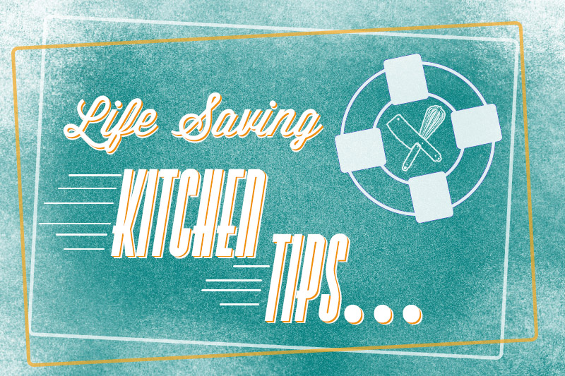 Lifesaving Kitchen Tips | The Sugar Hit