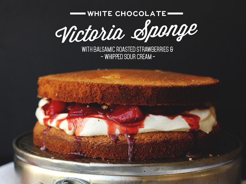 White Chocolate Victoria Sponge with Balsamic Roast Strawberries & Whipped Sour Cream // The Sugar Hit