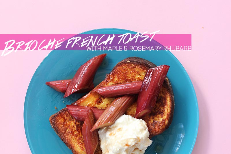 Brioche French Toast with Maple and Rosemary Rhubarb // The Sugar Hit