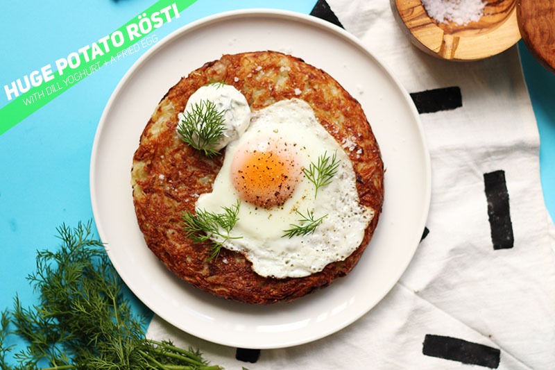 Huge Potato Rösti with Dill Yoghurt and a Fried Egg // The Sugar Hit